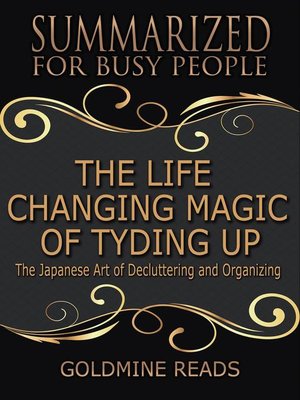cover image of The Life Changing Magic of Tyding Up--Summarized for Busy People
